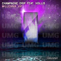 Millenna - Champagne Drip, Hollis