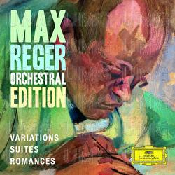 Max Reger - Orchestral Edition - Variations, Suites, Romances - Various Artists