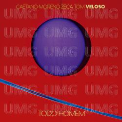 Todo Homem - Zeca Veloso, Caetano Veloso, Moreno Veloso