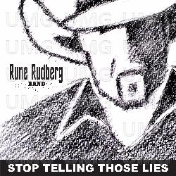 Stop Telling Those Lies - Rune Rudberg