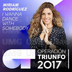 I Wanna Dance With Somebody - Miriam Rodr&iacute;guez