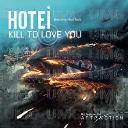 Kill To Love You - Hotei, Matt Tuck