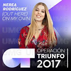 (Out Here) On My Own - Nerea Rodr&iacute;guez