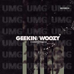 Geekin/Woozy - Idaly, Bokoesam, Ronnie Flex