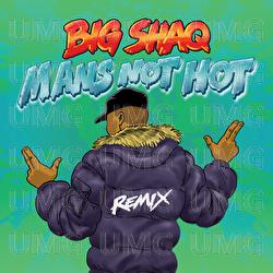 Man's Not Hot - Big Shaq, Lethal Bizzle, Chip