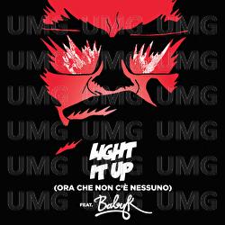 Light It Up (Ora Non C'e' Nessuno)