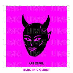 Oh Devil - Electric Guest, Davin Di Dakta