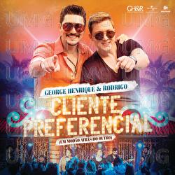 Cliente Preferencial (Um Mod&atilde;o Atr&aacute;s Do Outro) - George Henrique & Rodrigo