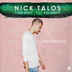 Glass House - Nick Talos, BullySongs
