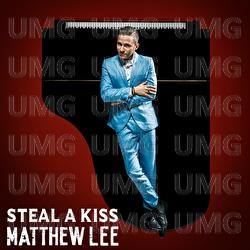 Steal A Kiss - Matthew Lee