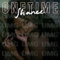 One Time - Shanee