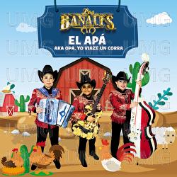 El Ap&aacute; Aka Opa, Yo Viaze Un Corra - Los Ba&ntilde;ales Juniors