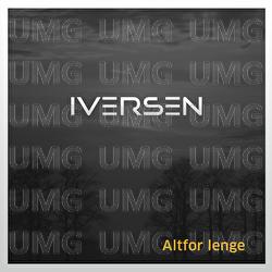 Altfor lenge - Iversen