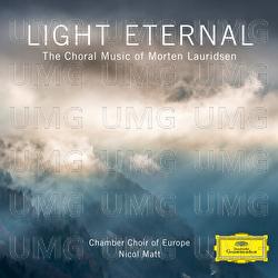 Light Eternal – The Choral Music of Morten Lauridsen - Chamber Choir of Europe, I Virtuosi Italiani, Nicol Matt