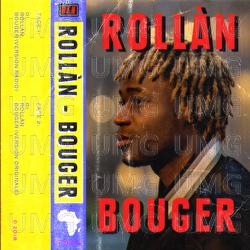 Bouger - ROLL&Agrave;N