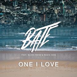 One I Love - BATE, Blake Rose, Radio 3000