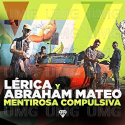 Mentirosa Compulsiva - L&eacute;rica, Abraham Mateo