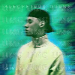 Drunk - Alec Petrus