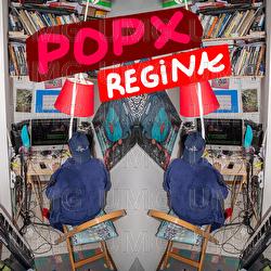 Regina - Pop X