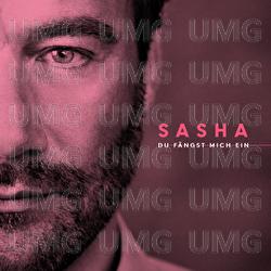 Du fängst mich ein - Sasha