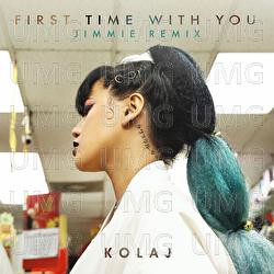 First Time With You - KOLAJ
