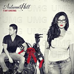 It Ain't Christmas - Autumn Hill
