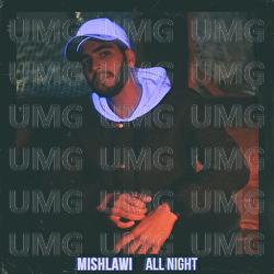 All Night - Mishlawi
