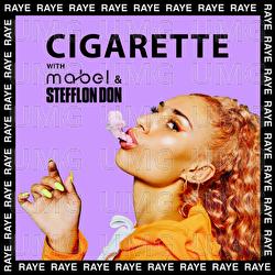 Cigarette - RAYE,  Mabel, Stefflon Don