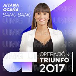 Bang Bang - Aitana Oca&ntilde;a