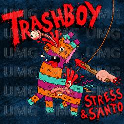 Trash Boy - Stress, SANTO