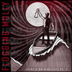 There's Nothing Left Pt. 2 - Flogging Molly