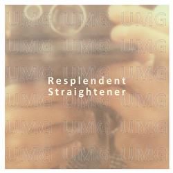Resplendent - Straightener