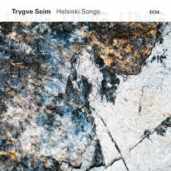 Helsinki Songs - Trygve Seim