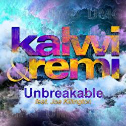 Unbreakable - Kalwi & Remi, Joe Killington