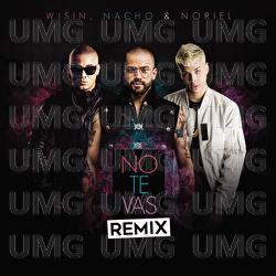 No Te Vas - Nacho, Wisin, Noriel