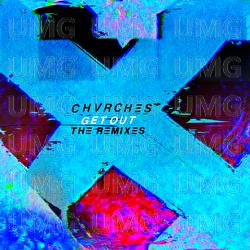 Get Out - CHVRCHES
