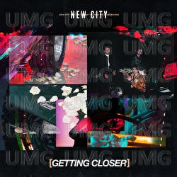 Getting Closer - NEW CITY
