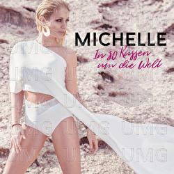 In 80 K&uuml;ssen um die Welt - Michelle