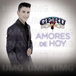 Amores De Hoy - Geru Y Su Legi&oacute;n 7