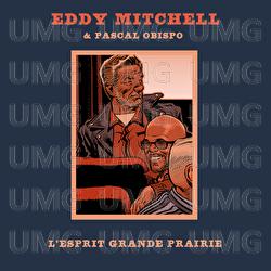 L'esprit grande prairie - Eddy Mitchell, Pascal Obispo
