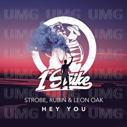 Hey You - Strobe, Rubin, Leon Oak
