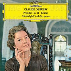 Debussy: Préludes I & II & Etudes - Monique Haas