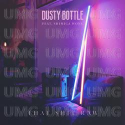 That Shit Raw - Dusty Bottle, Shimica Wong