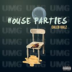 House Parties - Caleb Kalz