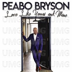 Love Like Yours And Mine - Peabo Bryson