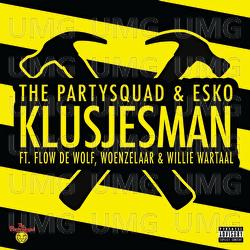 Klusjesman - The Partysquad, Esko, Flow de Wolf