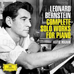 Bernstein: Complete Solo Piano Works - Katie Mahan