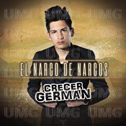 El Narco De Narcos - Crecer Germán