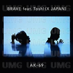 Brave - AK-69, Toshl