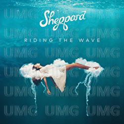 Riding The Wave - Sheppard